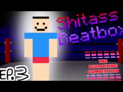 shitass Beatbox Solo 1 - The Beatboxing Competition