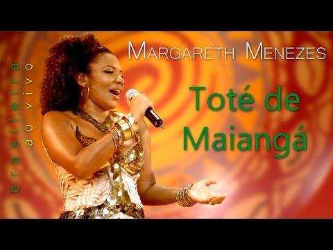 Toté de Maiangá - Margareth Menezes (DVD Brasileira)