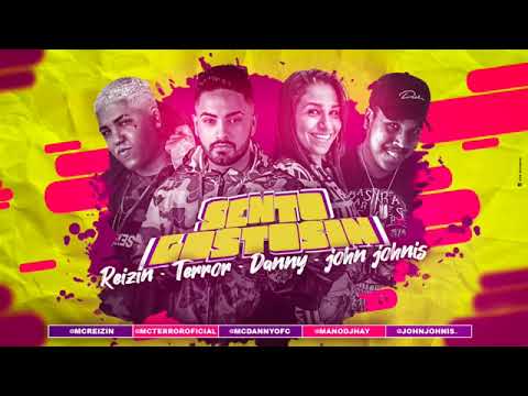 MC REIZIN, MC TERROR E MC DANNY - SENTO GOSTOSIN