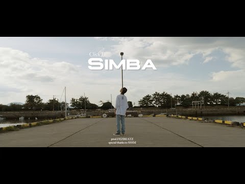 Click J - Simba （prod.FEZBEATZ）