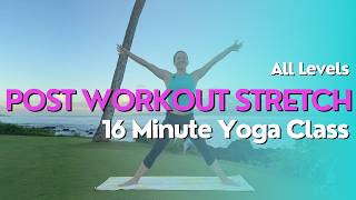 Post-Workout Stretch Yoga Flow - 16 Minute Class