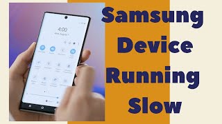 How To Fix Samsung Running Slow