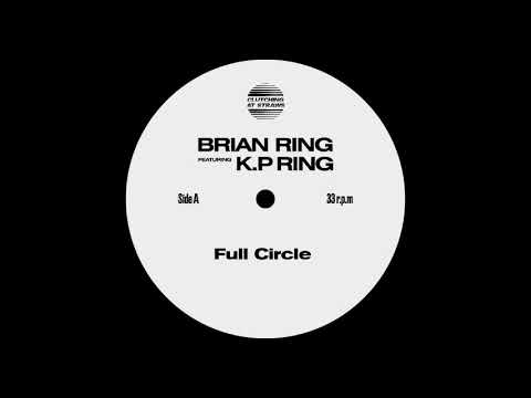 Brian Ring feat. K.P Ring - Full Circle