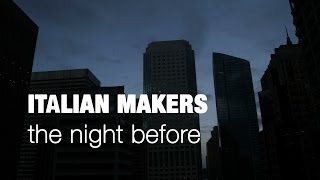 Italian Makers - THE NIGHT BEFORE (Italian Innovation Day 2014)