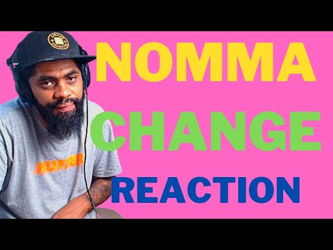 Nomma Change a South African Reacts