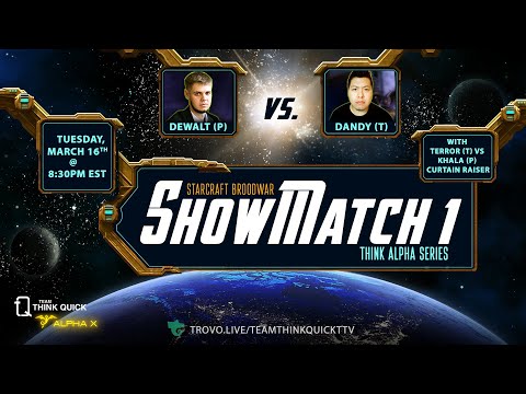 Think Alpha Series: Khala v Terror | *Dandy v Dewalt* | Casted by Kwark, Machine & Pato