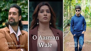 O Aasman Wale (Official Video) | Junaid Khan | Ft Jubin Nautiyal, Neha Khan