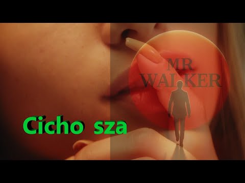 Mr.Walker - Cicho Sza