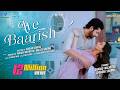 Aye Baarish Musical Video Altamash Faridi Romantic Song Sahrad Malhotra Latest Hindi Song