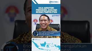 2 Menteri Jokowi Resmi Pimpin PSSI, Erick Thohir Jadi Ketum dan Zainuddin Amali Waketum