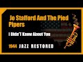 Jo Stafford And The Pied Pipers: I Didn'T Know About You | 1944 Jazz Music Restored