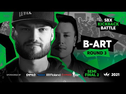 B-ART | Round 3 - Semifinal 2 | B-ART vs D-LOW | SBX KICKBACK BATTLE 2021