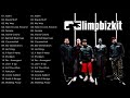 Limp Bizkit Collection 2021 Best Songs Of Limp Bizkit Playlist 2021