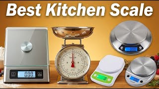 Top 10 Best Kitchen Scale in 2026 - Reviews & Buying Guide