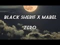 Black Sherif - Zero ft. Mabel ( official lyrics video)