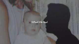 What We Had Music Video