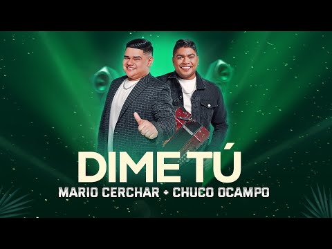 Dime Tú - Mario Cerchar + Chucho Ocampo #EnVivo