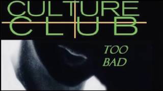 Culture Club - Too Bad
