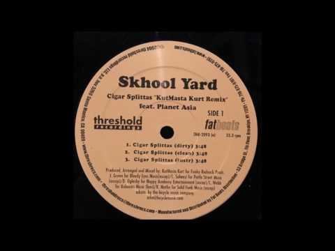 Skhool Yard - Cigar Splittas (KutMasta Kurt Remix)
