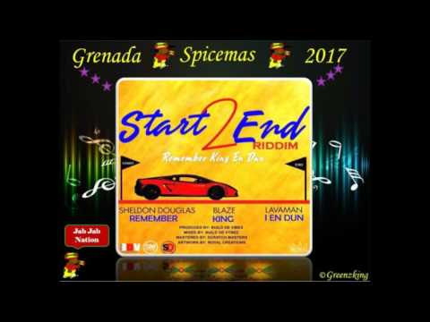 Blaze - King  (Grenada Soca 2017) Start 2 End Riddim