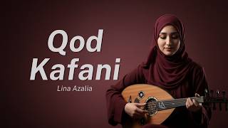 Download lagu Qod Kafani - Lina Azalia | Lirik Arab Berharokat & Terjemahan mp3