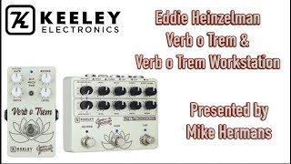 Video thumbnail for Keeley Eddie Heinzelman Verb o Trem and Verb o Trem Workstation by Mike Hermans