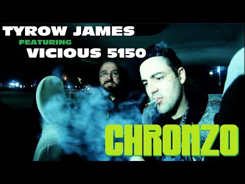 Tyrow James f/ Vicious 5150 - "Chronzo" [Official Video]