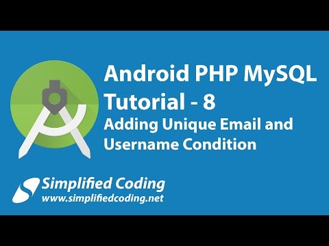 8 Android PHP MySQL Tutorial | Adding Unique Email and Username Condition