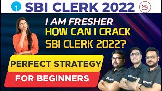 How can a Beginner Crack SBI Clerk 2022 Exam in the First Attempt ?