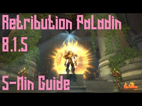 8.1.5 Retribution Paladin Quick DPS guide