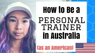 How to Become a Personal Trainer in Australia as an American (and why I