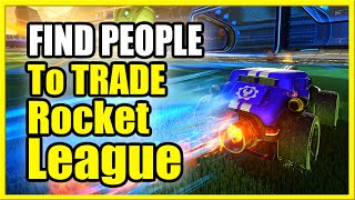 How to FIND People to TRADE WITH in ROCKET LEAGUE PS4 (Best Method!)