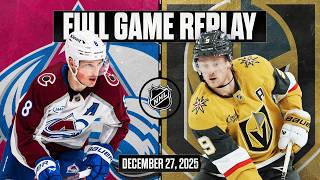 FULL GAME REPLAY: Avalanche @ Golden Knights | Dec. 27, 2025 | Western Conference "Pre-Match"