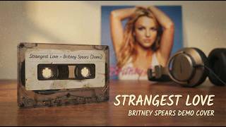 Strangest Love BRITNEY SPEARS Demo Cover Synthpop