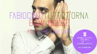 Fabio Cinti - Bow House (Tutto T'orna) feat. Lovecats - Lyric Video