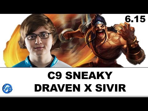 C9 Sneaky - Draven vs Sivir - NA Highlights - 6.15
