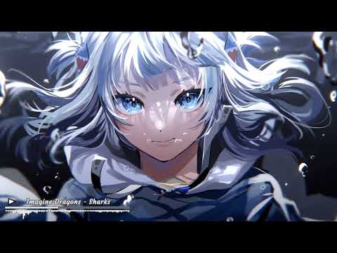 Imagine Dragons [Nightcore] - Sharks