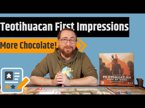 Teotihuacan: City of Gods Review - We All Need More Chocolate In Our Lives