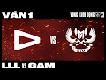 LLL vs GAM | Ván 1 | CKTG 2023 - VÒNG KHỞI ĐỘNG | 14.10.2023