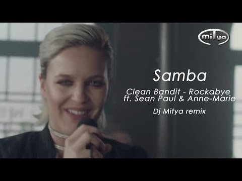Samba51 - Clean Bandit - Rockabye ft. Sean Paul & Anne-Marie (Dj Mitya remix)