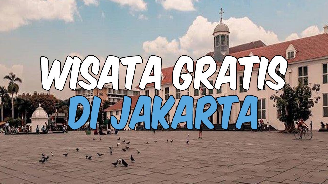 7 Tempat Wisata Gratis di Jakarta untuk Liburan Akhir Pekan - Tribun Video