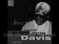 Blind John Davis -- Everyday I Have The Blues
