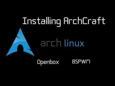 Installing Archcraft - Install & Overview