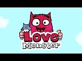 Love Monster Theme Song