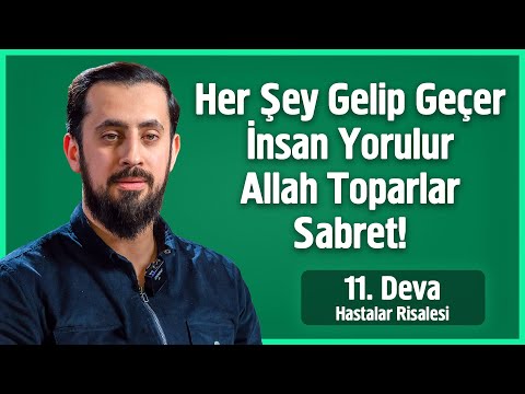 Her Şey Gelir Geçer İnsan Yorulur Allah Toparlar Sabret! - Hastalar 11. Deva - Ya Sabûr