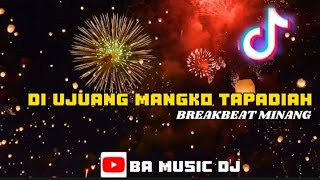 Download lagu DI UJUANG MANGKO TAPADIAH- MINANG BREAKBEAT TERBARU [ BA MUSIC DJ ] mp3