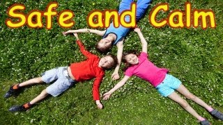 Safe and Calm for Children -- Children Meditation Song -- Children's Songs by The Learning Station