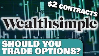Should you Start to Trade Options on Wealth Simple?