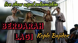 Download lagu Berdarah Lagi Koplo Bajidor || Live Show Aspol Sukamiskin mp3 Download lagu Berdarah Lagi Koplo Bajidor || Live Show Aspol Sukamiskin mp3