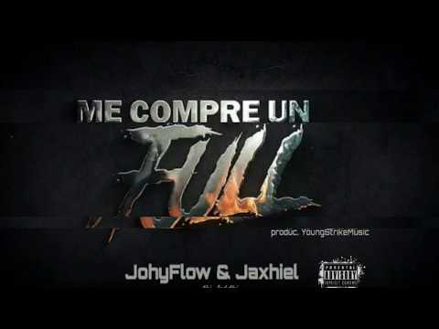 Me compre un Full (Chile Versión) - JohyFlow y Jaxhiel(YeiAndYei) X YoungStrikeMusic